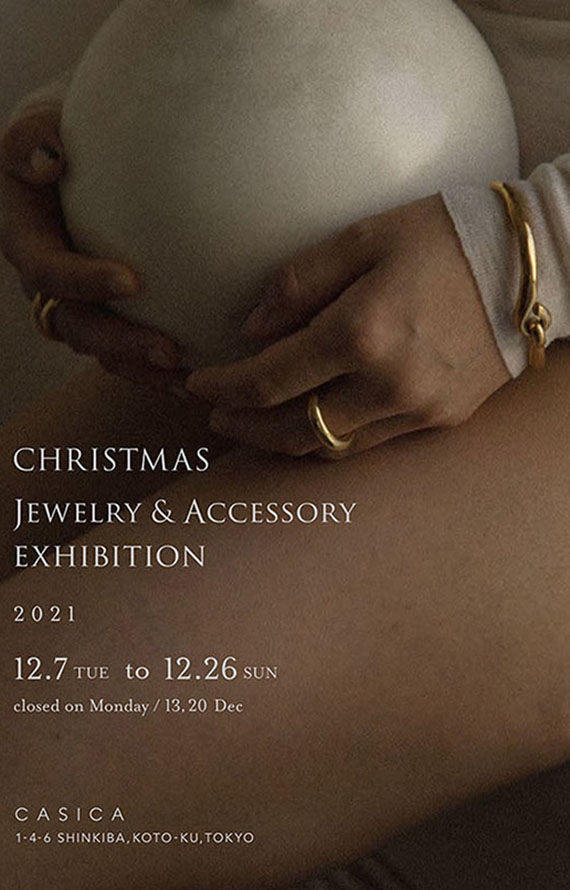CHRISTMAS  JEWELRY & ACCESSORY EXHIBITION 2021/Tokyo@CASICA
